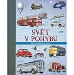 Svět v pohybu: Dětská encyklopedie…