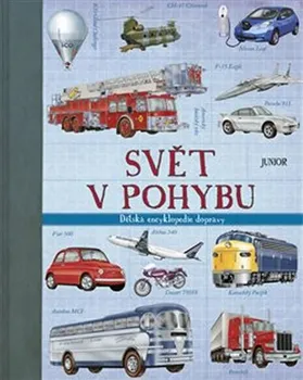 Encyklopedie Svět v pohybu: Dětská encyklopedie dopravy