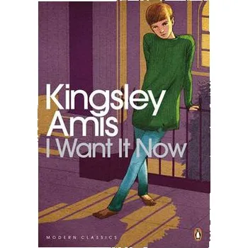 Cizojazyčná kniha I Want It Now - Amis, Kingsley