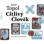Citlivý člověk - Jáchym Topol (čte Petr Čtvrníček) [CDmp3]