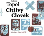 Citlivý člověk - Jáchym Topol (čte Petr…