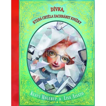 Dívka, která chtěla zachránit knížky - Kirsten Tibballs