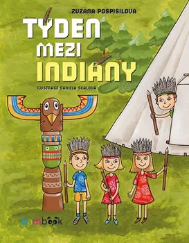 První čtění Týden mezi indiány - Zuzana Pospíšilová