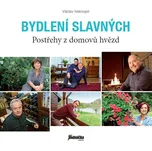 Bydlení slavných: Postřehy z domovů…