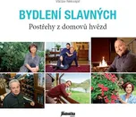 Bydlení slavných: Postřehy z domovů…