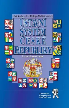 Ústavní systém České republiky, 5. vydání - Aleš Gerloch, Jiří Hřebejk, Vladimír Zoubek