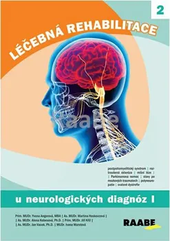 učebnice Léčebná rehabilitace u neurologických diagnóz 1. díl - Yvona Angerová a kol.