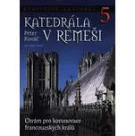 Stavitelé katedrál 5.: Katedrála v Remeši - Peter Kováč 
