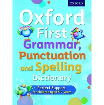 Cizojazyčná kniha Oxford First Grammar, Punctuation and Spelling Dictionary - Roberts, Jenny a Hudson, Richard (, London)