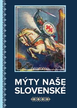 Mýty naše slovenské - Eduard Krekovič, Elena Mannová, Eva Krekovičová