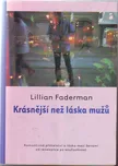 Krásnější než láska mužů - Lillian…