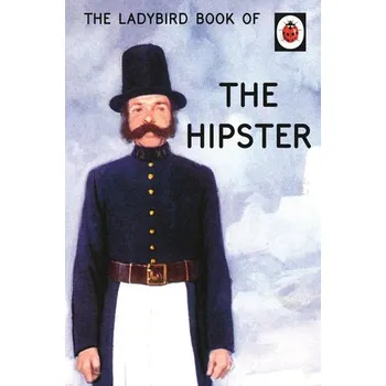 Cizojazyčná kniha Ladybird Book of the Hipster - Morris, Joel a Hazeley, Jason