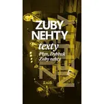 Zuby nehty - Texty: Plyn, Dybbuk, Zuby…