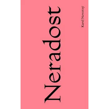 Neradost - Karel Novotný