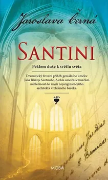 Literární biografie Santini - Jaroslava Černá