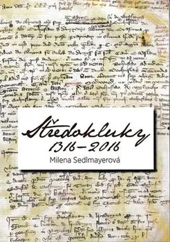 Literární cestopis Středokluky 1316-2016 - Milena Sedlmayerová