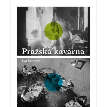 Pražská kavárna - Eva Bendová