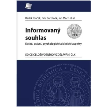 Informovaný souhlas - Petr Bartůněk, Radek Ptáček, Jan Mach (2017, pevná)