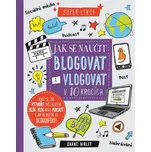 Jak se naučit blogovat a vlogovat v 10…