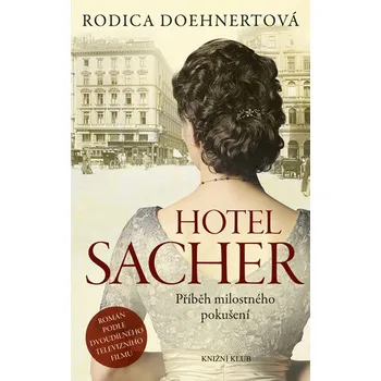 Hotel Sacher - Rodica Doehnertová