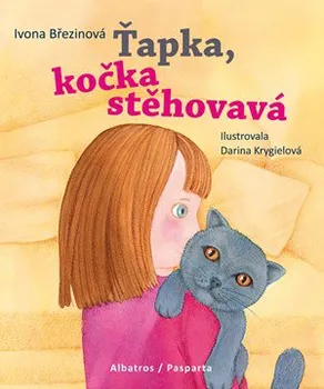 Pohádka Ťapka, kočka stěhovavá - Ivona Březinová, Darina Krygielová