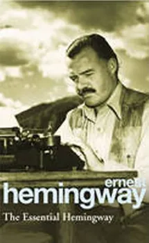 Cizojazyčná kniha The Essential Hemingway - Ernest Hemingway (EN)