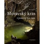 Moravský kras v ponorné řece času -…