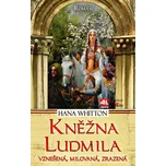 Kněžna Ludmila: Vznešená, milovaná,…