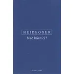 Nač básníci? - Martin Heidegger