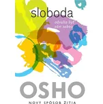 Sloboda: Odvaha byť sám sebou - Osho…