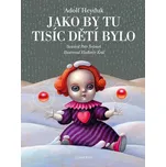 Jako by tu tisíc dětí bylo - Adolf…