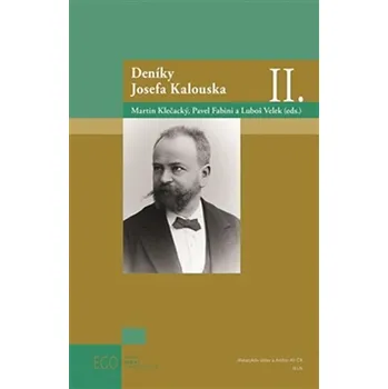 Deníky Josefa Kalouska II. – Pavel Fabini, Martin Klečacký, Luboš Velek