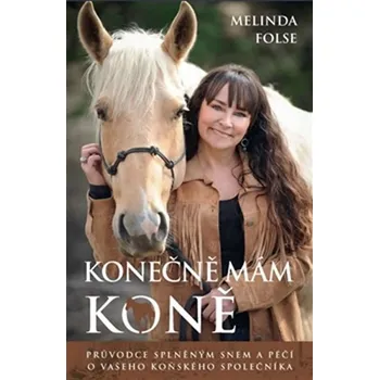 Chovatelství Konečně mám koně - Melinda Folse