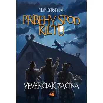 Príbehy spod kiltu: Veveričiak začína - Filip Červenák [SK] (2015, pevná)