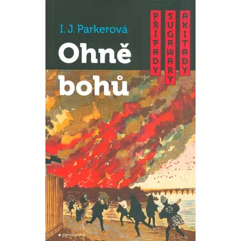 Ohně bohů - I. J. Parkerová