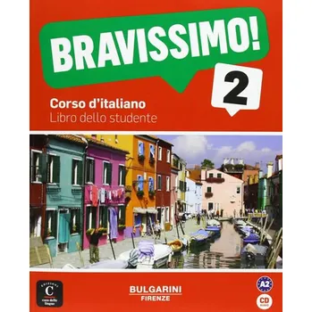 Italský jazyk Bravissimo! 2 - Libro dello studente - M. Birello, A. Vilagrasa