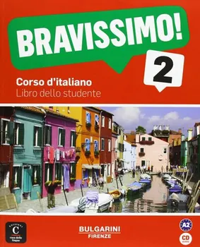 Italský jazyk Bravissimo! 2 - Libro dello studente - M. Birello, A. Vilagrasa