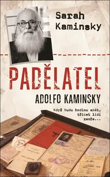 Literární biografie Padělatel Adolfo Kaminsky - Sarah Kaminsky