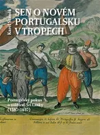 Sen o novém Portugalsku v tropech - Karel Staněk