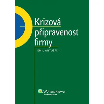 Krizová připravenost firmy - Emil Antušák