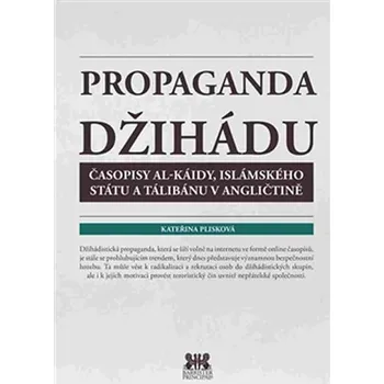 Propaganda džihádu - Kateřina Plisková