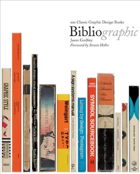 Umění Bibliographic: 100 Classic Graphic Design Books - Jason Godfrey (EN)