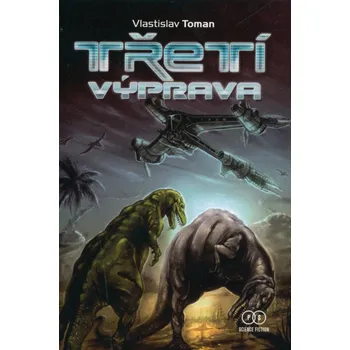 Třetí výprava - Vlastislav Toman