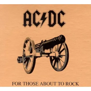 For Those About to Rock We Salute You -…
