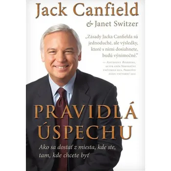 Osobní rozvoj Pravidlá úspechu - Jack Canfieldt, Janet Switzer (SK)