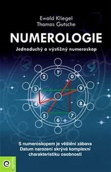 Recenze Numerologie: Jednoduchý a výstižný numeroskop - Ewald Kliegel, Thomas Gutsche
