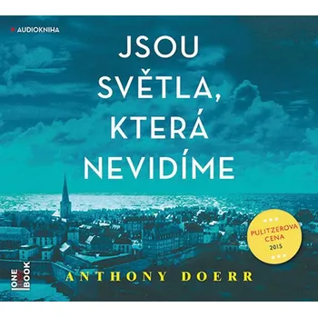Jsou světla, která nevidíme - Anthony Doerr (čte David Matásek, Tereza Vilišová) [CDmp3]
