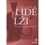 Lidé lži: Psychologie lidského zla -…