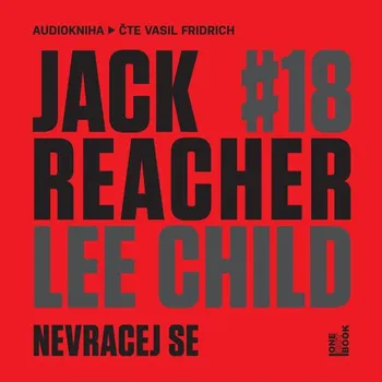 Jack Reacher: Nevracej se - Lee Child (čte Vasil Fridrich) [CDmp3]