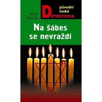 Na šábes se nevraždí - Petr Eidler